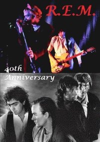 bokomslag R.E.M. -  40th Anniversary