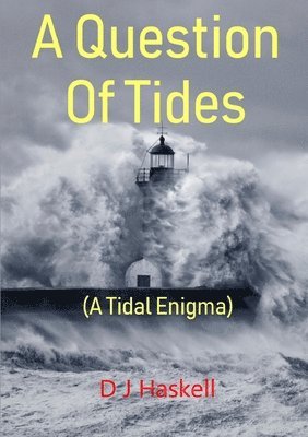 bokomslag A Question Of Tides (A Tidal Enigma)