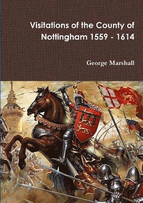 bokomslag Visitations of the County of Nottingham 1559 - 1614