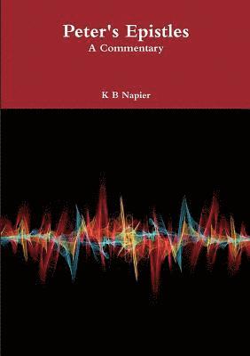 K B Napier, K. B. Napier - Peter's Epistles A Commentary, Häftad