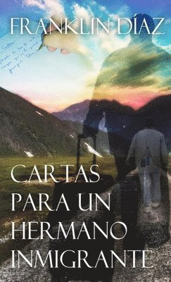 Franklin Díaz - Cartas para un hermano inmigrante, Häftad