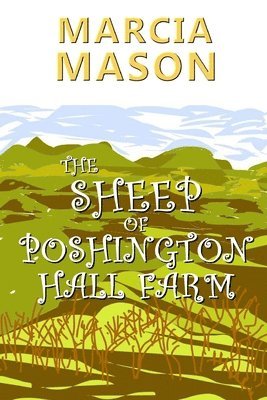 The Sheep of Poshington Hall Farm 1