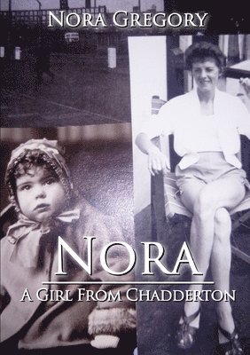 Nora: A Girl From Chadderton 1