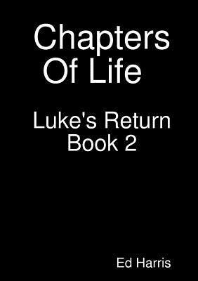 bokomslag Chapters Of Life Luke's Return Book Two