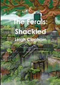 bokomslag Ferals: Shackled