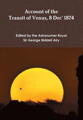 Account of The Transit of Venus 8 Dec' 1874 1