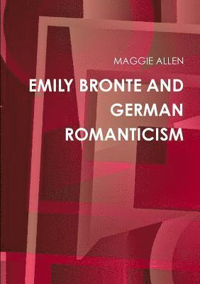 bokomslag EMILY BRONTE AND GERMAN ROMANTICISM