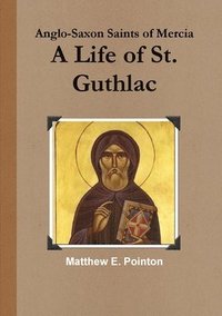 bokomslag A Life of St. Guthlac