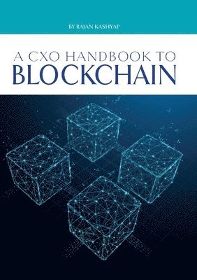 Rajan Kashyap - CxO Handbook to Blockchain, Häftad