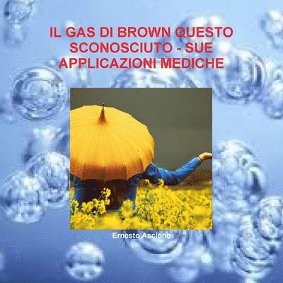 Ernesto Ascione - Gas Di Brown Questo Sconosciuto - Sue Applicazioni Mediche, Häftad