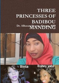 bokomslag Three Princesses of Badibou Manding