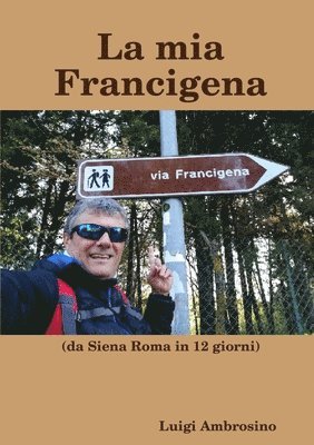 La mia Francigena