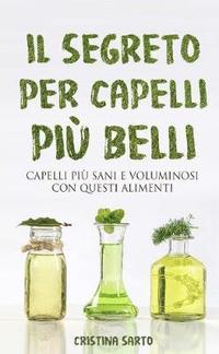 bokomslag Il segreto per capelli più belli
