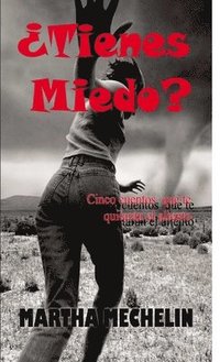 bokomslag Tienes Miedo? USURPADORES DE CREBROS - ESPEJISMOS - MARA ANTONIETA - EL BAILE DE LA BRUJA - DHAFNE