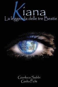 bokomslag Kiana-La leggenda delle tre Bestie