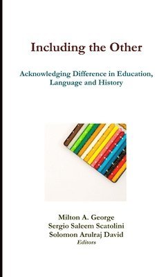 Milton a George, Sergio Saleem Scatolini, Solomon Arulraj David - Including the Other, Häftad