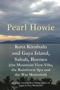 bokomslag Kota Kinabalu and Gaya Island, Sabah, Borneo (the Mountain View Villa, the Rainforest Spa and the War Memorial)