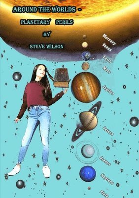 Steve Wilson - Around the Worlds - Planetary Perils, Häftad