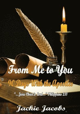 From Me to You 90 Days with The Apostles 1
