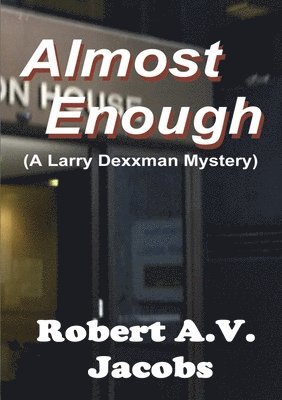 Robert A.V. Jacobs, Robert A. V. Jacobs - Almost Enough, Häftad