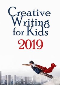 bokomslag Creative Writing for KIds 2019