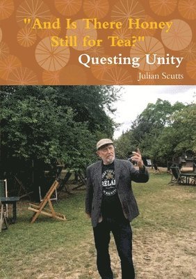 &quot;And Is There Honey Still for Tea?&quot; Questing Unity 1