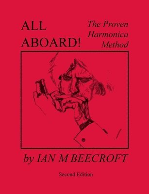 bokomslag All Aboard! The Proven Harmonica Method