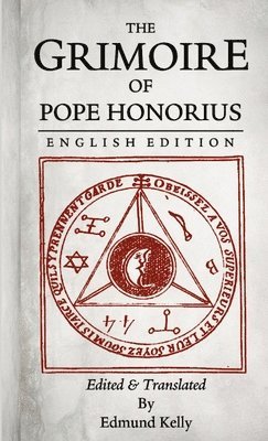Edmund Kelly - Grimoire of  Pope Honorius, English Edition, Häftad
