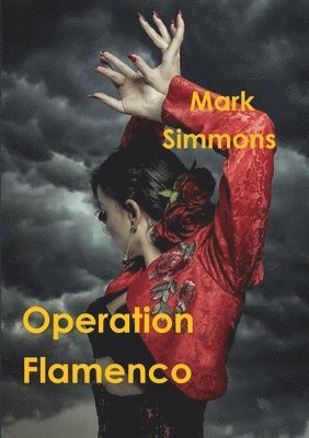 Mark Simmons - Operation Flamenco, Häftad