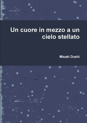 Misaki Dushi - Un cuore in mezzo a un cielo stellato, Häftad