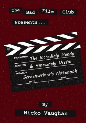 Incredibly Handy and Amazingly Useful Screenwriter's Notebook