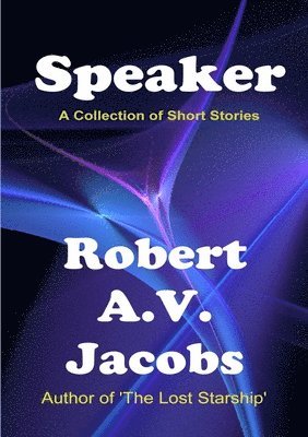 Robert A.V. Jacobs, Robert A. V. Jacobs - Speaker, Häftad