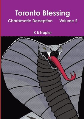 bokomslag Toronto Blessing Charismatic Deception Volume 2