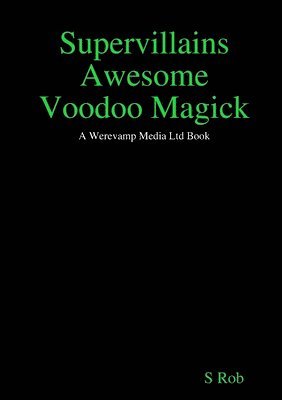 Supervillains Awesome Voodoo Magick 1