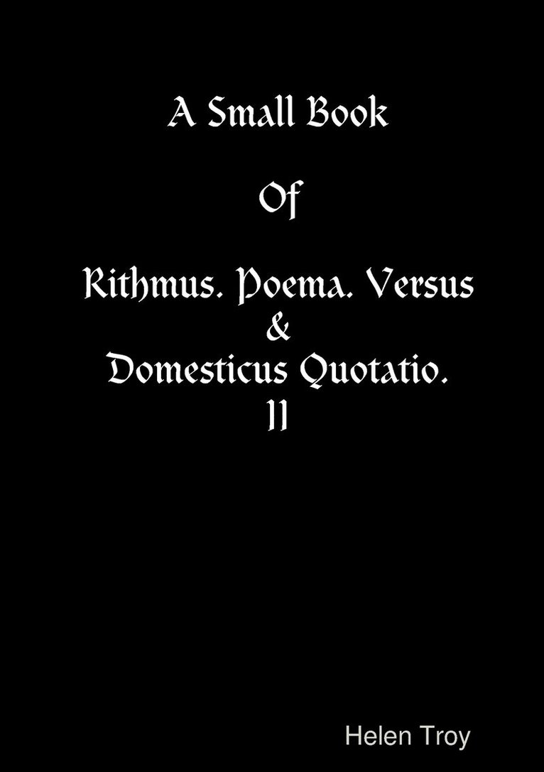 Small Book Of Rithmus. Poema. Versus & Domesticus Quotatio. II