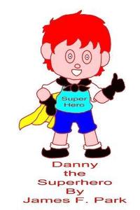 bokomslag Danny The Superhero