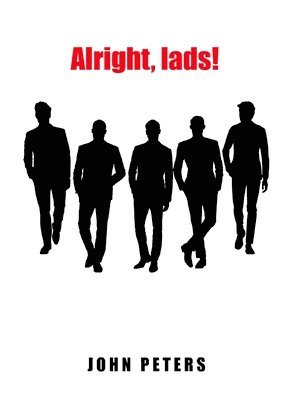 John Peters - Alright, lads!, Häftad