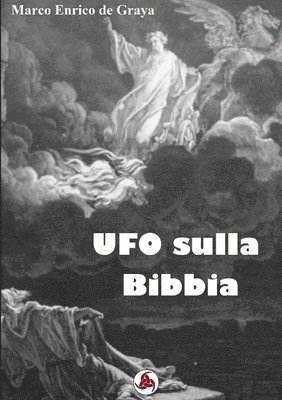 Marco Enrico de Graya - UFO sulla Bibbia, Häftad
