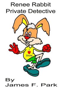 bokomslag Renee Rabbit, Private Detective