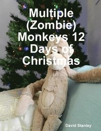 bokomslag Multiple (Zombie) Monkeys 12 Days of Christmas