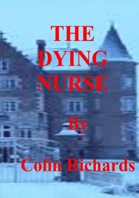 bokomslag The Dying Nurse