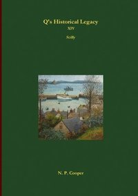 bokomslag Q's Historical Legacy - XIV - Scilly