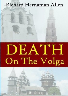 Richard Hernaman Allen - Death On The Volga, Häftad