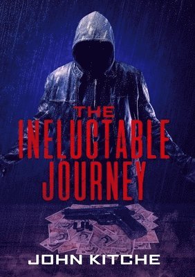 John Kitche - Ineluctable Journey, Häftad
