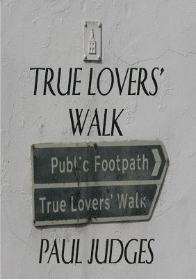 bokomslag True Lovers' Walk