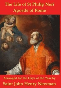 bokomslag The Life of St Philip Neri