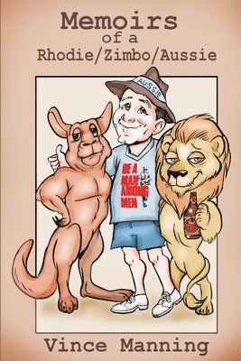 Vince Manning - Memoirs of a Rhodie / Zimbo / Aussie, Häftad