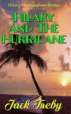 Hilary and the Hurricane (a novelette)