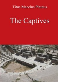 bokomslag The Captives by Plautus