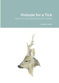 bokomslag Prelude for a Tick